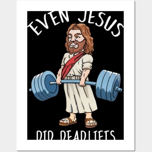 Jesus Meme , Even Jesus Did Deadlifts Posters and Art